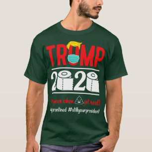 Face Mask Toilet Paper 2020 The Year When Sht Got  T-Shirt