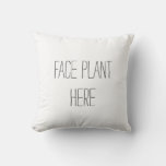Face Plant Funny Pillow at Zazzle