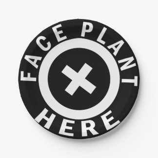 Face Plant Here Paper Plates