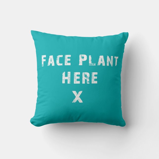 Face Plant Here Pillow (Front)