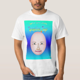 Face Srs - Happy Smile with quote 1 T-Shirt