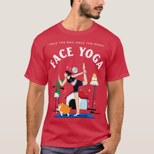 Face the Day Face the Night Face Yoga T_Shirt