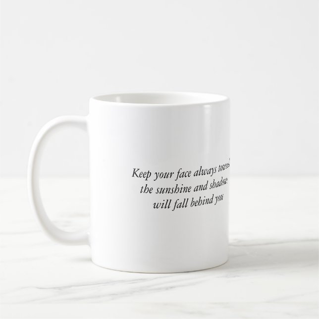"Face to the sunshine" Whitman Inspirational Quote Coffee Mug (Left)