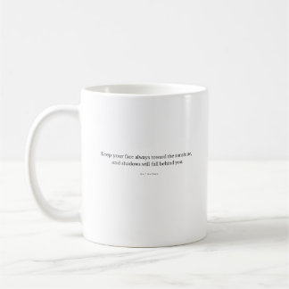Face Toward The Sunshine - Whitman Quote Mug