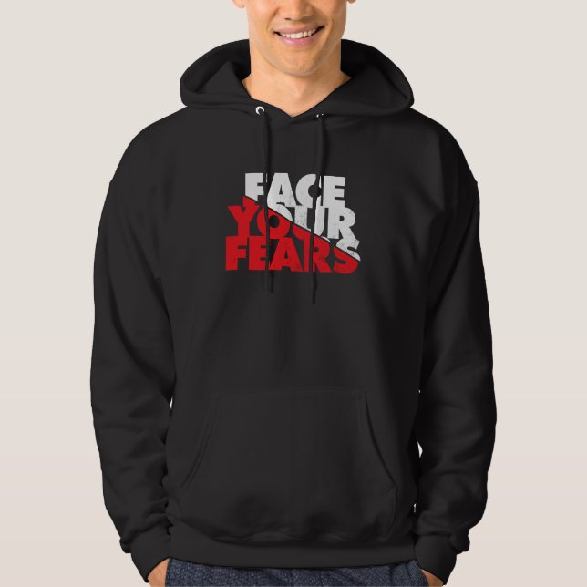Face Your Fears Hoodie (Front)