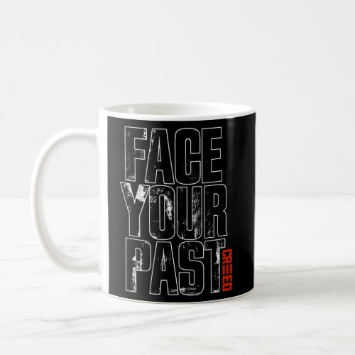 Face Your Past Typography Coffee Mug