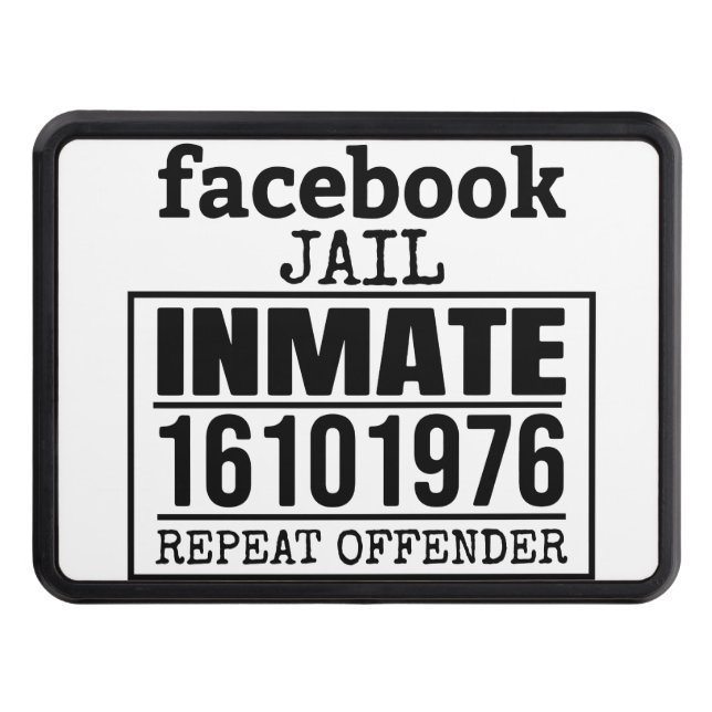 Facebook Jail Inmate Repeat Offender Hitch Cover (Front)