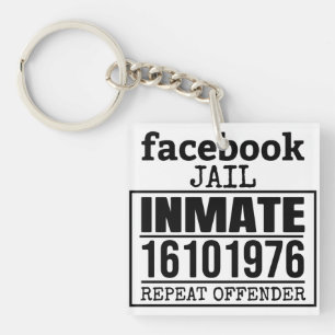 Facebook Jail Inmate Repeat Offender Keychain