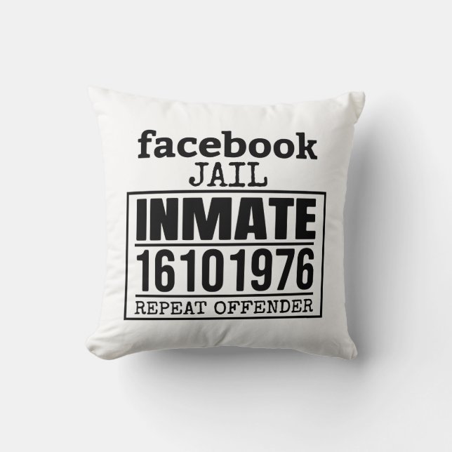 Facebook Jail Inmate Repeat Offender Throw Pillow (Front)