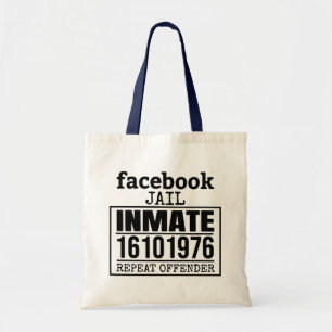 Facebook Jail Inmate Repeat Offender Tote Bag