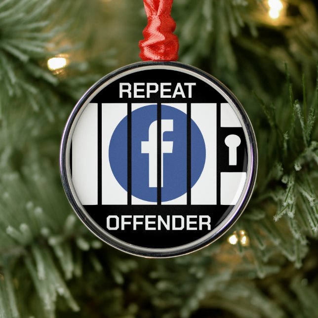 FACEBOOK JAIL REPEAT OFFENDER METAL ORNAMENT (Tree)