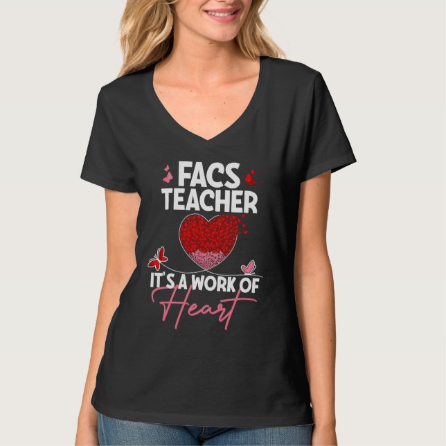 FACS Teacher Appreciation  Valentine's Day Teacher T-Shirt (Front)