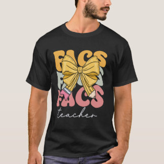 FACS Teacher Groovy Coquette Bow Cute Funny Back t T-Shirt