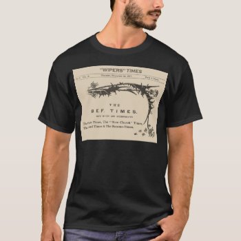 Facsimile Page Of The Wipers Times 1916 T-shirt by Franceimages at Zazzle