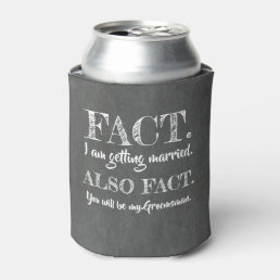 Fact - Funny Groomsman Proposal Can Cooler