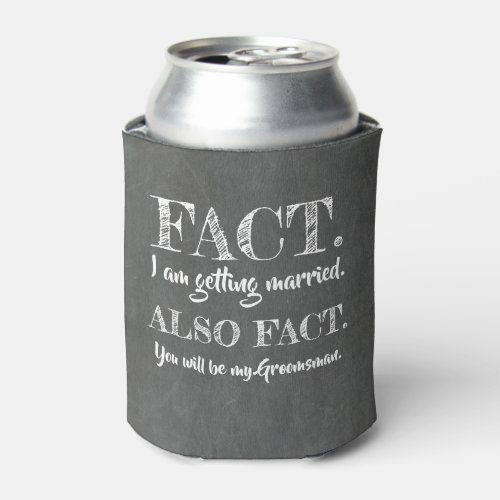 Fact _ Funny Groomsman Proposal Can Cooler