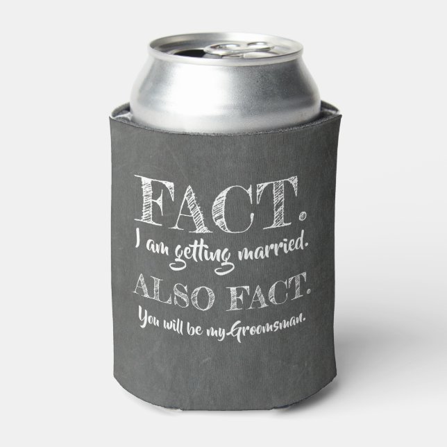 Fact - Funny Groomsman Proposal Can Cooler (Can Front)