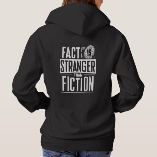 Fact Is Stranger Than Fiction Hoodie