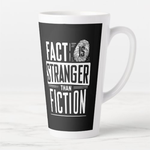 Fact Is Stranger Than Fiction Latte Mug