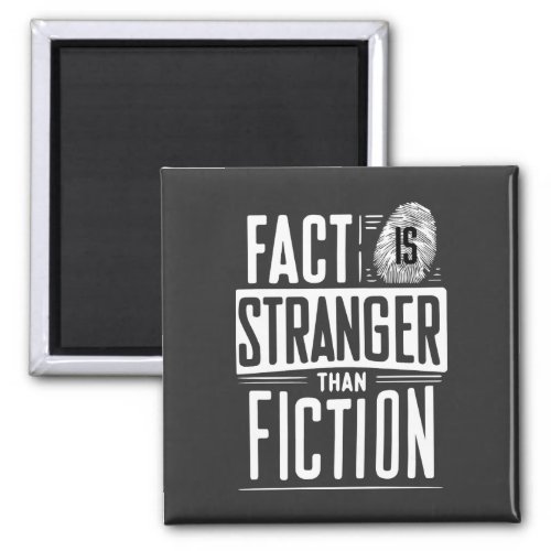 Fact Is Stranger Than Fiction Magnet