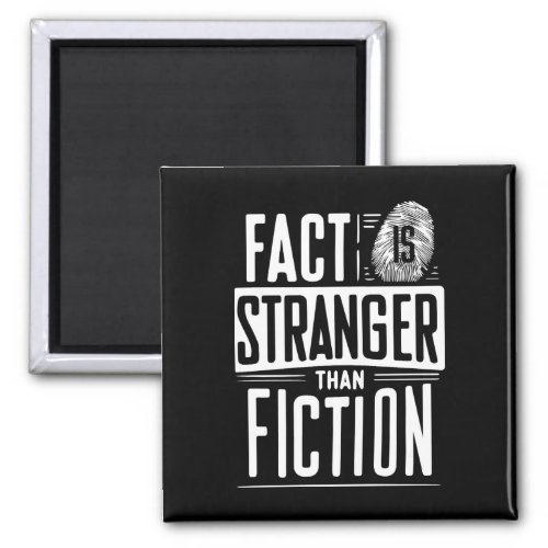 Fact Is Stranger Than Fiction Magnet
