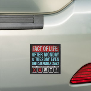 Fact of Life Calendar Says WTF Humor Car Magnet