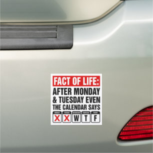 Fact of Life Calendar Says WTF Humor Car Magnet