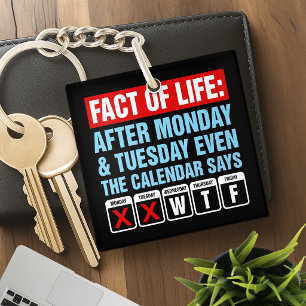 Fact of Life Calendar Says WTF Humor Keychain