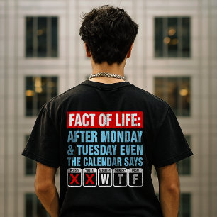 Fact of Life Calendar Says WTF Humor T-Shirt