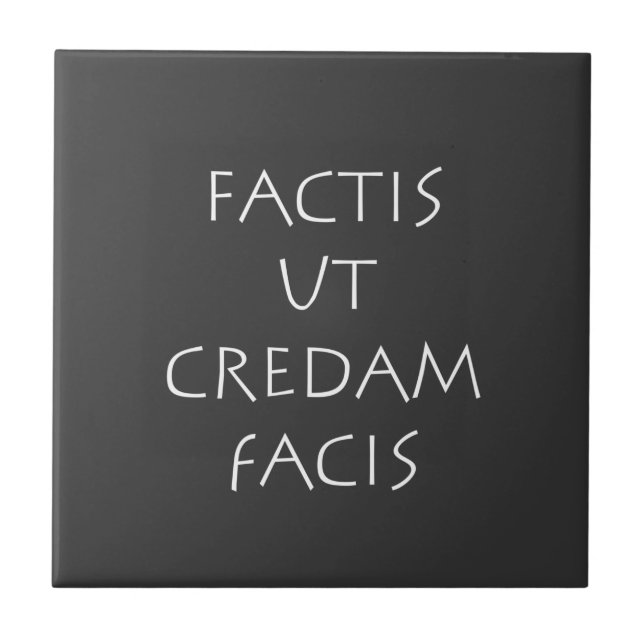 Factis ut credam facis ceramic tile (Front)