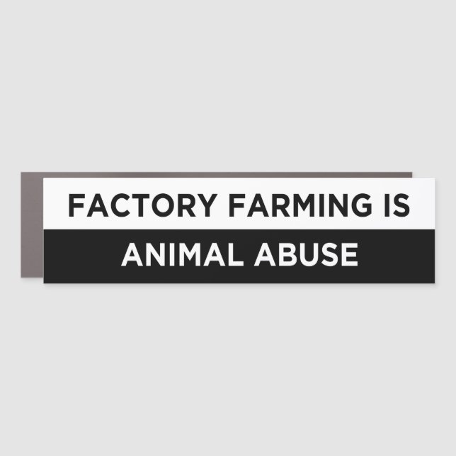 factory farming is animal abuse vegan car magnet (Front)