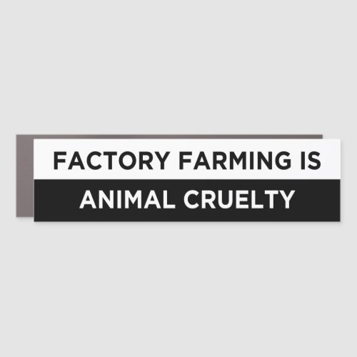 factory farming is animal cruelty vegan car magnet