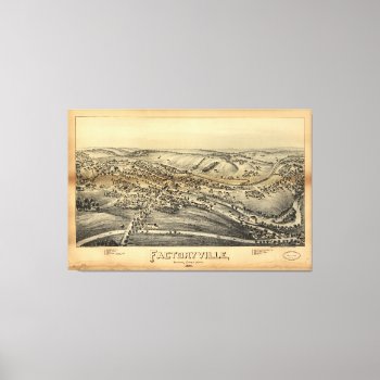 Factoryville  Pennsylvania (1891) Canvas Print by TheArts at Zazzle
