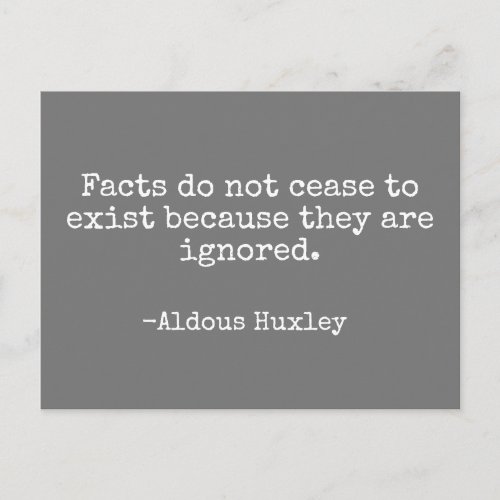 Facts Do Not Cease Huxley Quote Postcard