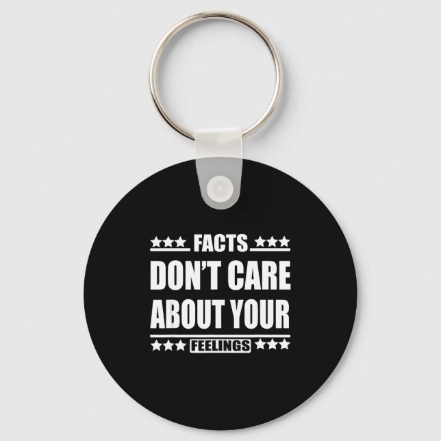 Facts Don't Care About Your Feelings  Keychain (Front)