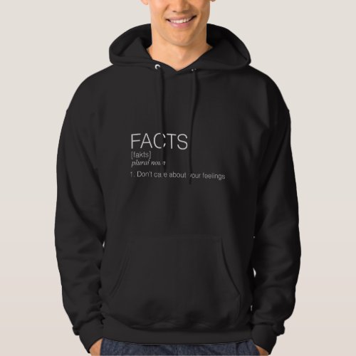Facts Dont Care About Your Feelings SJW Red Pill I Hoodie