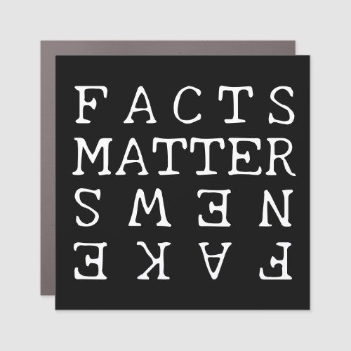 Facts Matter Not Fake News Car Magnet