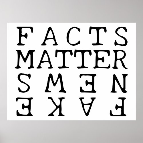 Facts Matter Not Fake News Poster