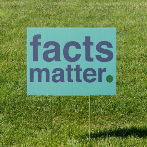 facts matter sign