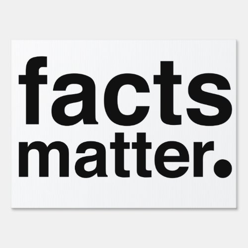 facts matter sign