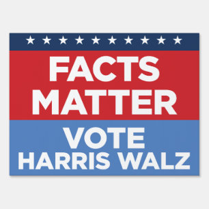 Facts Matter - Vote Harris Walz 18 x 24 yard sign