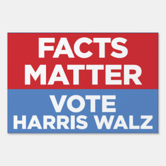 Facts Matter - Vote Harris Walz 24x36 yard sign