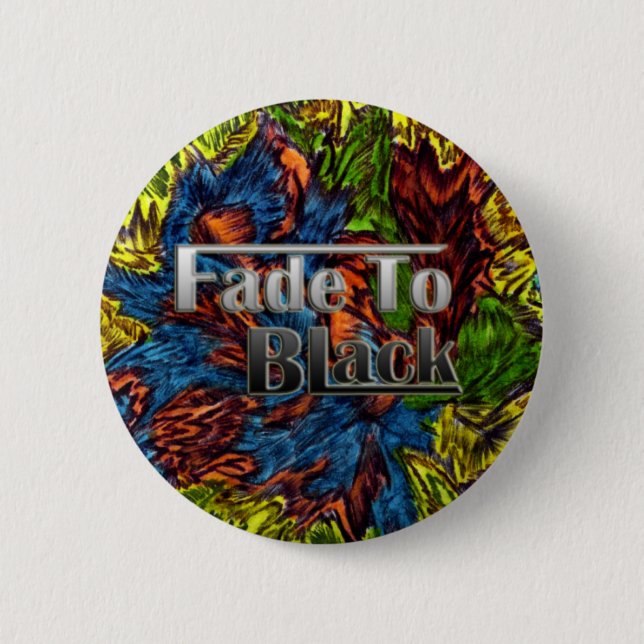Fade To Black button (Front)