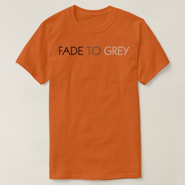 Fade To Grey T-Shirt (Design Front)