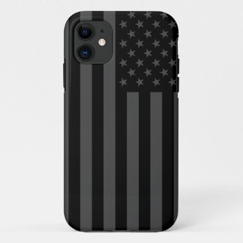 Faded Black And Gray American Flag Iphone 11 Case by haveagreatlife1 at Zazzle