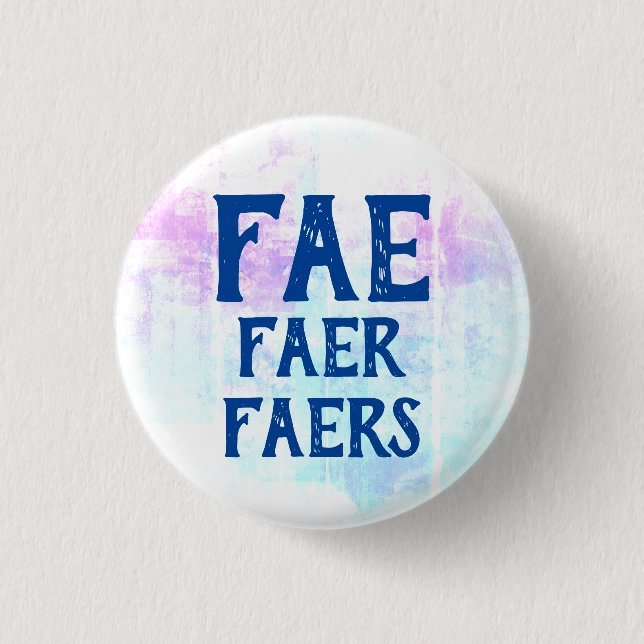 Fae Faer Faers Pronouns Button (Front)