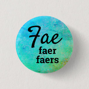 Fae, Faer, Faers Pronouns Button