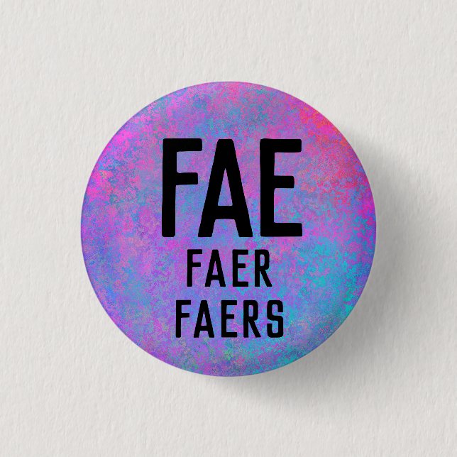 Fae Faer Faers Pronouns Button (Front)
