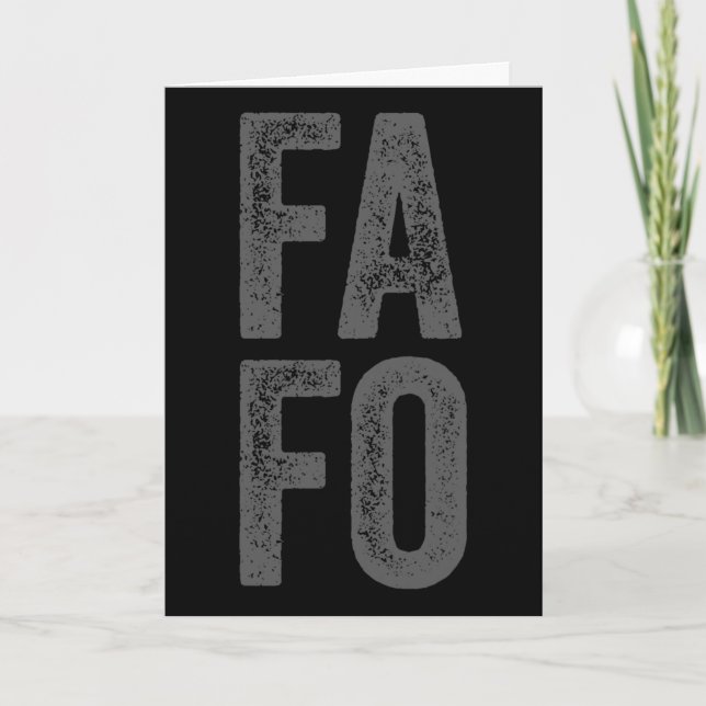 Fafo Around Find Out  Card (Front)