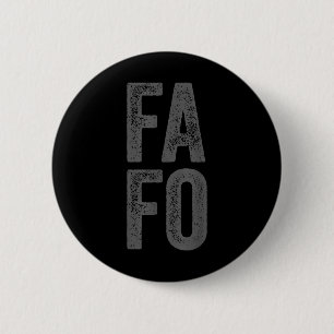 Fafo For Around Find Out  Button